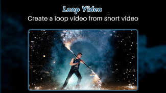 Tạo Video đảo ngược - Tua nguoc video & Loop video screenshot 1