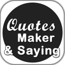 Quotes maker & Saying