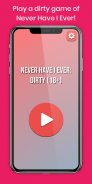 Never Have I Ever: Dirty (18+) screenshot 6