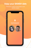 SKWSH - Free Dating App to meet people IRL screenshot 5