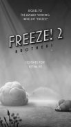 Freeze! 2 - Brothers screenshot 0