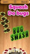 Bug Smash - Squash the Insect! screenshot 1