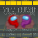 Show yourself song for AmongUs