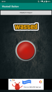 Wasted! Button screenshot 3