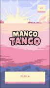 Mango Tango screenshot 1