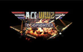 Ace WW2 Dog Fighter screenshot 8