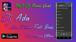 Dj Aku Ada Disini Remix 2020 Offline screenshot 3