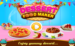 Dessert Sweet Food Maker Game screenshot 0