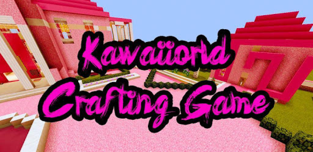 App Kawaii world 2020 - New Crafting Game Android game 2020 