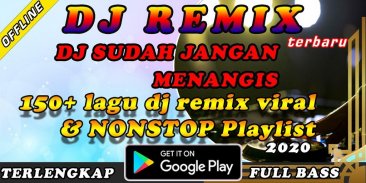 DJ Sudah Jangan Menangis Lagi Remix Offline screenshot 1