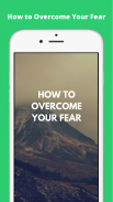 How to Overcome Your Fear screenshot 1