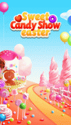 Candy Show - Sweet Easter screenshot 4