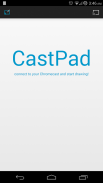 CastPad for Chromecast screenshot 2