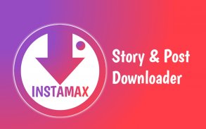 INSTAMAX - Story & Post Downloader For Instagram screenshot 0