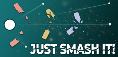 Just Smash It!