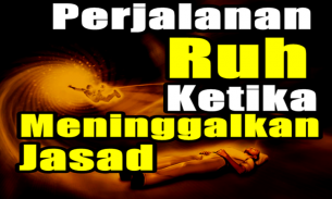 Mengetahui Perjalanan Ruh Ketika Meninggal Dunia screenshot 1