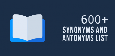 Synonyms and Antonyms