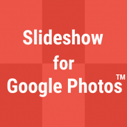 Slideshow for Google Photos screenshot 0