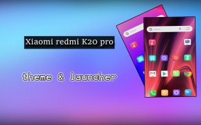 Theme for Xiaomi redmi K20 pro Launcher screenshot 1