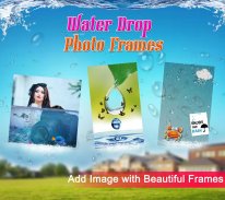 Water Drop Photo Frames screenshot 10