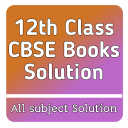 CBSE Class 12 Book Solution -12th class book Guide