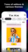 Tik Kit - Tik Kik Photo Video Maker screenshot 3