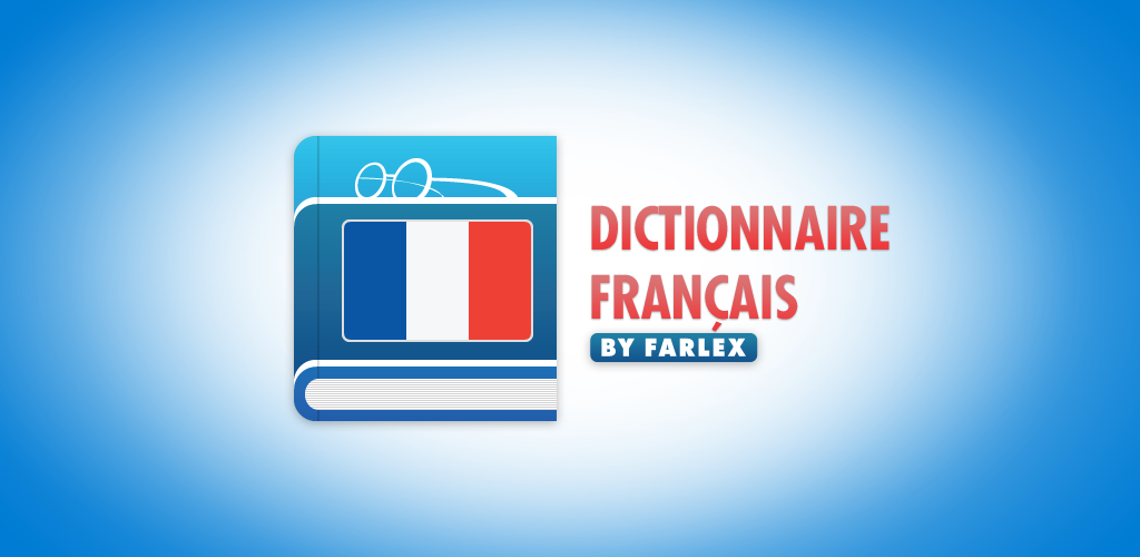 Dictionnaire Français Téléchargement De Lapk Pour Android Aptoide 