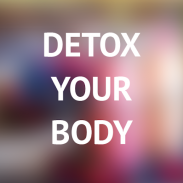 Detox Your Body screenshot 4