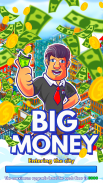 Big Money: Idle Clicker Game screenshot 0