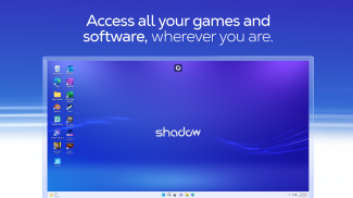 Shadow PC screenshot 17