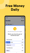 Eureka: Earn money for surveys screenshot 4