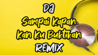 DJ Sampai Kapan Kan Ku Buktikan Remix screenshot 1