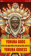 Yoruba Gods and Goddess screenshot 3