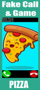 Fake Call Pizza Game screenshot 0