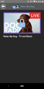 Relax My Dog - soothing Music and TV for dogs screenshot 1