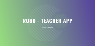 ROBO - TEACHER APP