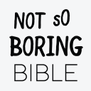 Not So Boring Bible