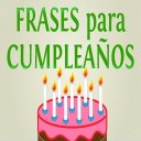 Frases Bonitas de Cumpleaños