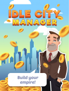 ​Idle​ ​City​ ​Manager - Construa seu Império! screenshot 9