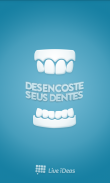 Desencoste seus dentes screenshot 0