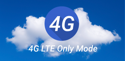 4G LTE Only Mode