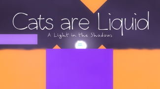 Cats are Liquid - A Light in the Shadows screenshot 4