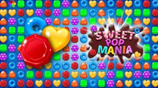 Sweet POP Mania : Candy Match 3 screenshot 6