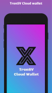 TronSV Cloud Wallet - TRX TSV SVX screenshot 0