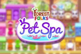 Forest Folks - Pet Spa Game screenshot 4