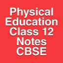 Physical Education Class 12 Notes CBSE