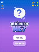 Doğrusu Ne? screenshot 2