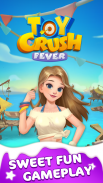 Toy Crush Fever screenshot 7