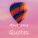 Awesome Quotes - Dream, Life, Love & Motivation