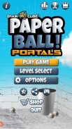 Paper Ball Portals screenshot 0